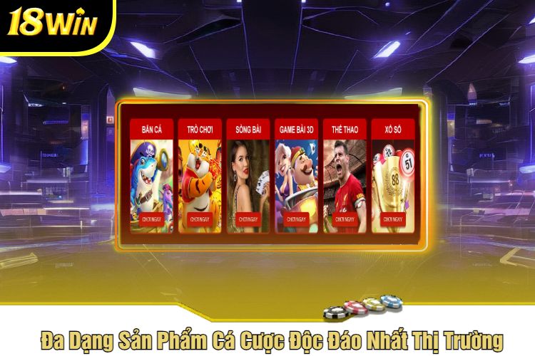 Đa Dạng Sản Phẩm Cá Cược Độc Đáo Nhất Thị Trường